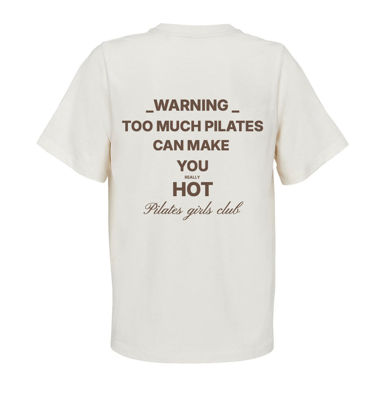 Tee-shirt Pilates girls club | Too much Pilates can make you really hot